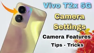 Vivo T2x 5G Camera Settings | Features | Hidden Tips & Tricks | Hindi-हिंदी