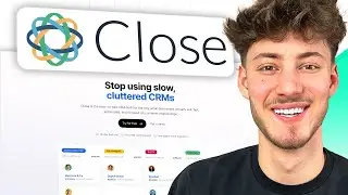 Close CRM Tutorial (How To Use Close CRM 2024)