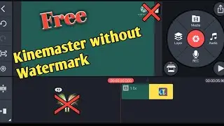 Kinemaster without Watermark free Download | how to remove watermark of kinemaster free