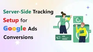 Empower Your Insights: Server-Side Tracking Setup for Google Ads Conversions