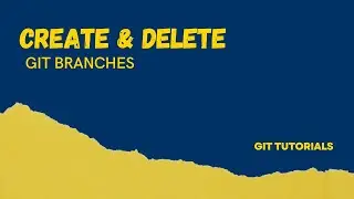 Git Create & Delete Branch from Local & Origin Using Git Desktop & Git CLI | Git Tutorials | Part 7