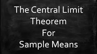 The Central Limit Theorem for Sample Means
