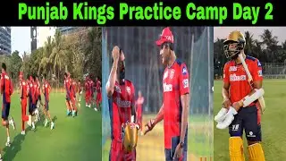 IPL 2021 - Punjab Kings Practice Camp Day 2