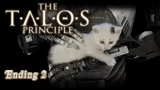 The Talos Principle Walkthrough - Final Tower Ascent (Ending 2)