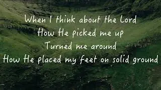 When I think about the Lord | Mercy Culture (lyrics)