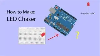 How to make: LED Chaser (w/ Arduino UNO!)