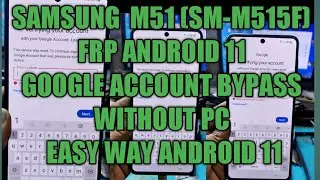 Samsung M51 Frp bypass Android 11 M515F U2 U3  Google account reset Flash Only