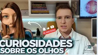 Fatos Curiosos sobre os Olhos Humano