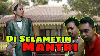 Di Selamtin Mantri !!