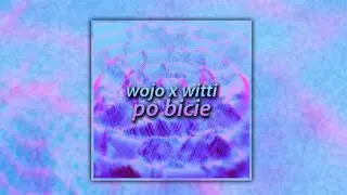 Wojo ft. Witti 