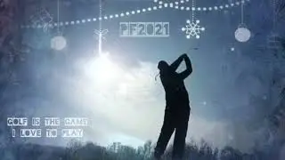 PF 2021 - Golf is the game I love to play
