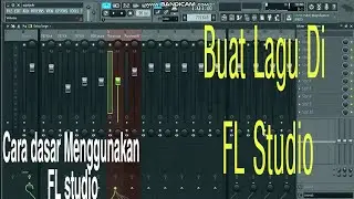 Tutorial basic buat Lagu di FL Studio 12