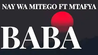 Baba -Nay Wamitego lyrics