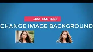 REMOVE BACKGROUND OF ANY IMAGE