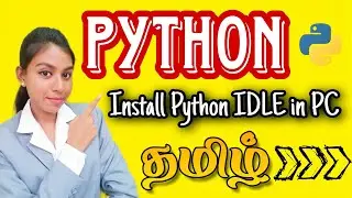 How to Install PYTHON IDLE in PC 2025 In Tamil|Install python interpreter in Windows| Laptop 