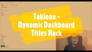 Overcoming Tableau's Limits: Dynamic Dashboard Titles Hack