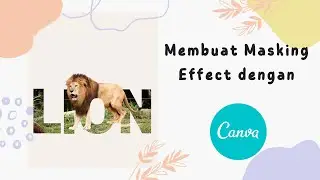 14. Membuat Masking Effect di Canva