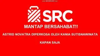 SRC SAMPOERNA MANTAP BERSAHABAT: ASTRID NOVATRA DIPERKOSA OLEH KANIA SUTISNAWINATA