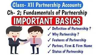 Fundamentals | Important Basics | Partnership Accounts | Introduction | Class 12th | By Vikram Sir