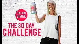 The Lady Shake 30 Day Challenge - preparation