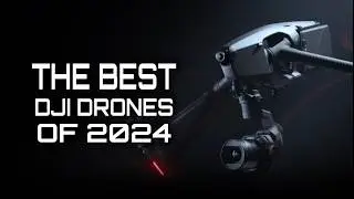 Best DJI Drones 2024 - Top Flight Drones Today - Watch Before You Buy