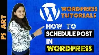 How to Schedule Post in WordPress 2021 | Schedule Blog Posts on WordPress | WordPress Tutorials