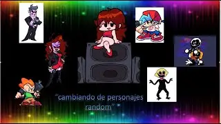 friday night funkin pero se cambia los personajes en distintos mapas