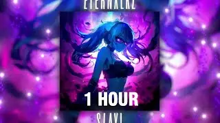 [1 HOUR] Eternxlkz - SLAY!