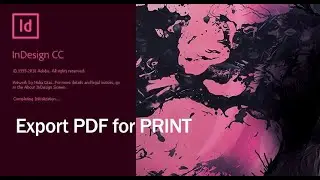InDesign Layout Basics. Lesson 16: Exporting InDesign Files to Adobe PDF (Print)