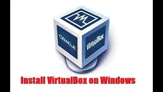 how to install virtualbox on windows 10 64-bit