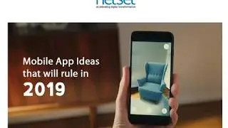 Top 11 Mobile App Ideas that will trend in 2019- Netset Software Solutions