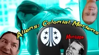 Aliens: Colonial Marines: МОНТАЖ(18+)
