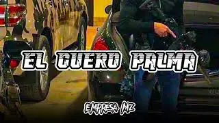 Edición Especial - El Guero Palma (Corridos 2022)