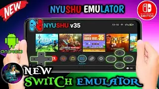 🔥NYUSHU V35 NEW UPDATE | BEST NINTENDO SWITCH EMULATOR