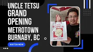 Uncle Tetsu Japanese Cheesecake Grand Opening Burnaby Metrotown