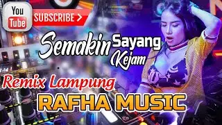 Semakin Sayang Semakin Kejam° - Rafha Music | Remix Lampung | Orgen Tunggal | Vj Anggi Arr Anto