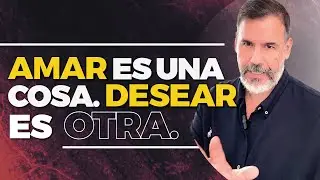 Amar es una cosa. Desear es otra @Psicovivir