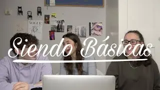 Desquiciadas|Siendo Básicas 2x10