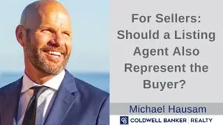 Home Sellers: Should a Listing agent Also Represent the Buyer? || Michael Hausam