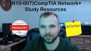 Studying for CompTIA Network+ (2021)