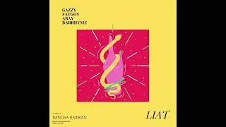 Liat' - Gazzy x Fatgoy x Abay x Barrhyme (Audio)