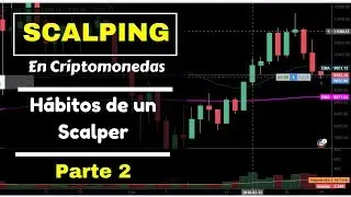 Scalping Criptomonedas curso gratis |Hábitos de un Scalper exitoso | Determinar contexto | Parte 2 ✅