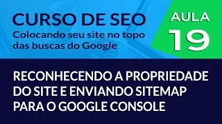 Reconhecendo a Propriedade do site e enviando Sitemap para o Google Search console - #Aula 19
