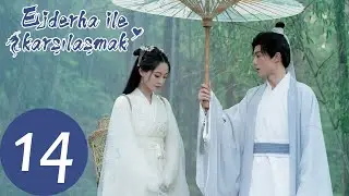 Ejderha İle Karşılaşmak | 14. Bölüm |  Miss The Dragon 遇龙 |  Dylan Wang, Zhu Xudan | WeTV Turkish