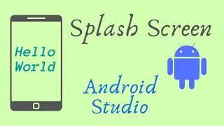 How to create Splash Screen in Android Studio | Android Studio tutorial