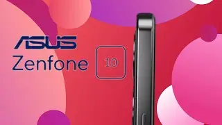 Asus Zenfone 10 : News & First Impressions