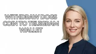 WITHDRAW DOGS COIN TO TELEGRAM WALLET - Julia'sTutorials