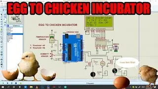 how to make egg to chicken incubator on Proteus Professional using Arduino