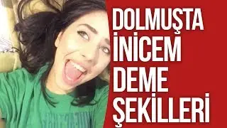 DOLMUŞTA İNİCEM DEME ŞEKİLLERİ