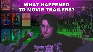 Why Movie Trailers Suck Now